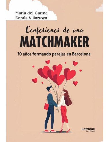 Confesiones de una matchmaker:30 años formando parejas en Barcelona