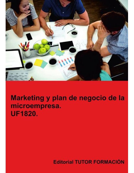 Marketing y Plan de Negocio de la Microempresa. UF1820.