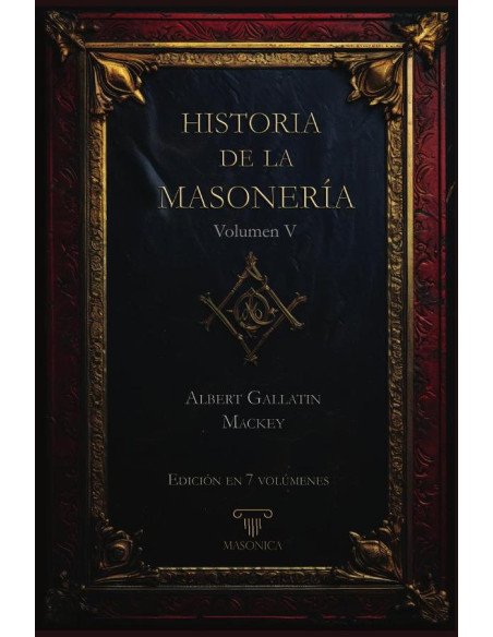 Historia de la Masonería 5 (7 volúmenes)