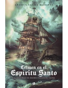 Crimen en el Espíritu Santo:Las memorias de Andrés Fernández Saura