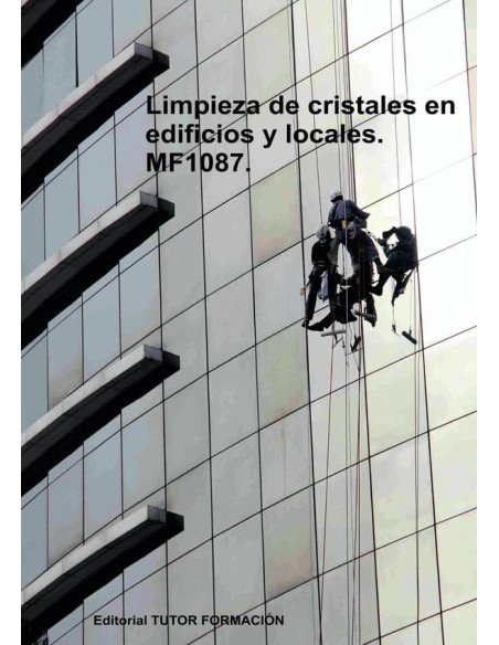 Limpieza de cristales en edificios y locales. MF1087.