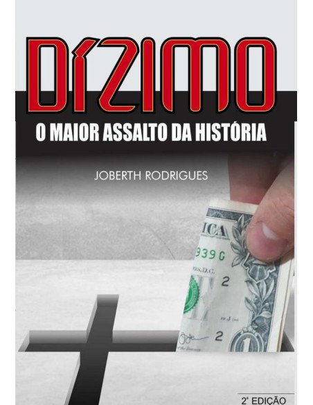 Dízimo:O MAIOR ASSALTO DA HISTÓRIA