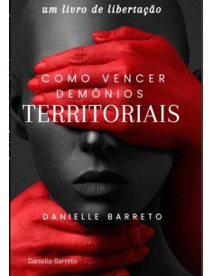 Como Vencer Demônios Territoriais!:Demônios territoriais