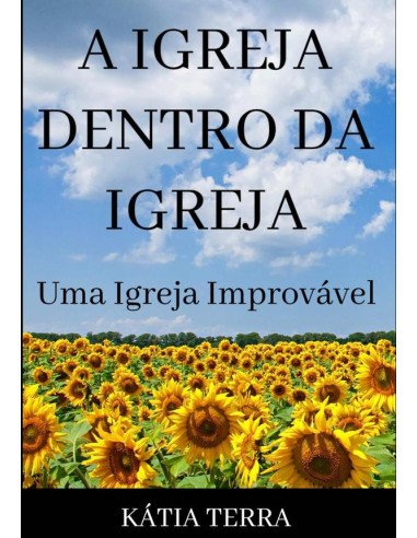 A Igreja Dentro Da Igreja:Uma igreja improvável