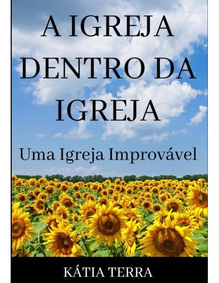 A Igreja Dentro Da Igreja:Uma igreja improvável