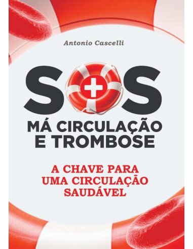 Sos Má Circulação E Trombose:A Chave Para Uma Circulação Saudável