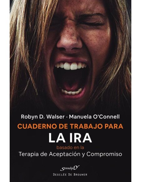 Cuaderno de trabajo para la ira basado en la Terapia de Aceptación y Compromiso (ACT)