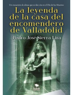 La leyenda de la casa del encomendero de Valladolid:Un encuentro de almas que se dan cita en el Día de los Muertos