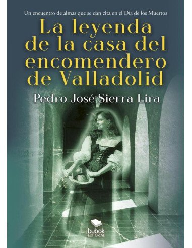 La leyenda de la casa del encomendero de Valladolid:Un encuentro de almas que se dan cita en el Día de los Muertos