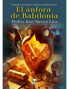 El ánfora de Babilonia:El pasado y el presente se entrelazan de modo fascinante
