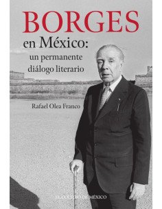 Borges en México::un permanente diálogo literario