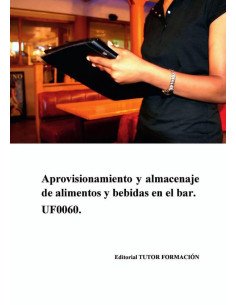 Aprovisionamiento y almacenaje de alimentos y bebidas en el bar. UF0060.