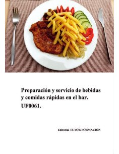 Preparación y servicio de comidas rápidas en el bar. UF0061.