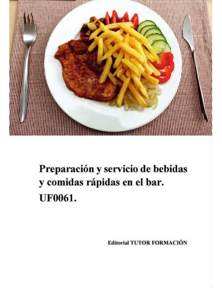 Preparación y servicio de comidas rápidas en el bar. UF0061.