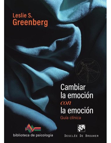 Cambiar la emoción con la emoción:Guía clínica
