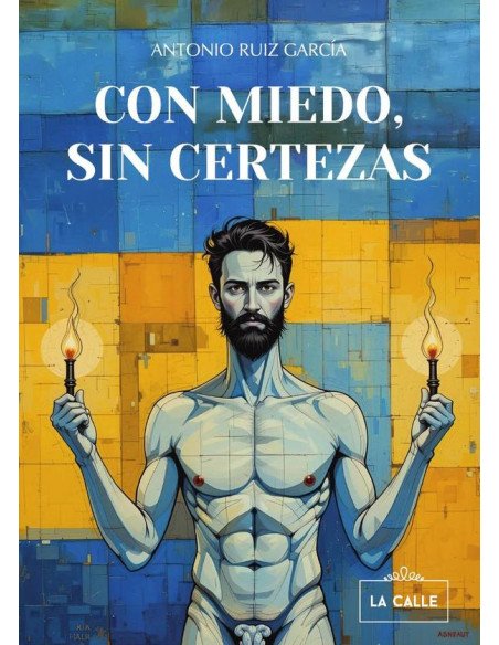 Con miedo, sin certezas