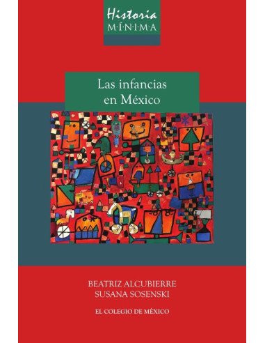 Historia mínima Las infancias en México