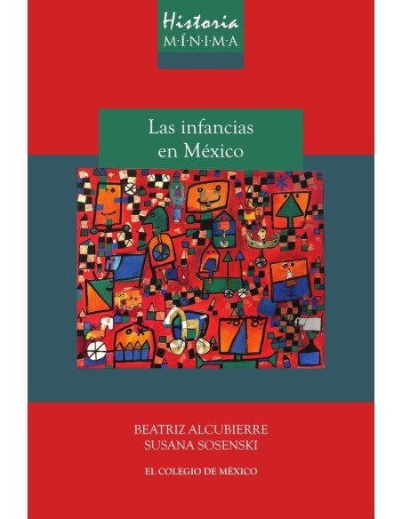 Historia mínima Las infancias en México