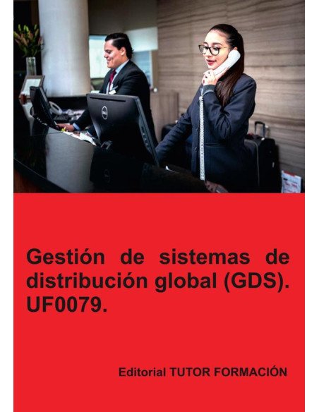 Gestión de sistemas de distribución global GDS. UF0079.