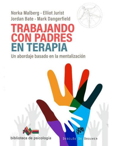 Trabajando con padres en terapia:Un abordaje basado en la mentalización
