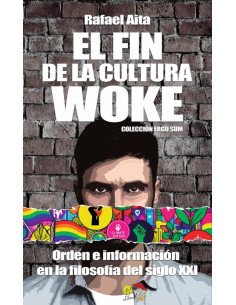 El fin de la cultura Woke:orden e información en la filosofía del siglo XXI