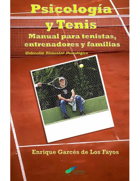 Psicología y tenis:Manual para tenistas, entrenadores y familias