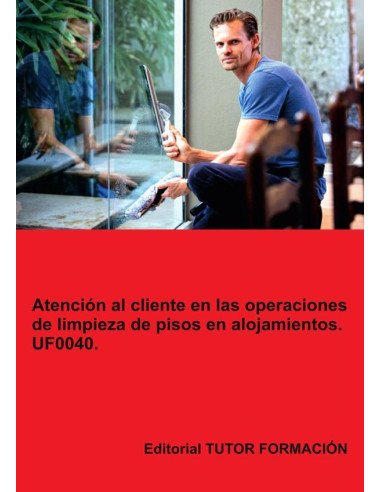 Atención al cliente en la limpieza de pisos en alojamientos. UF0040.