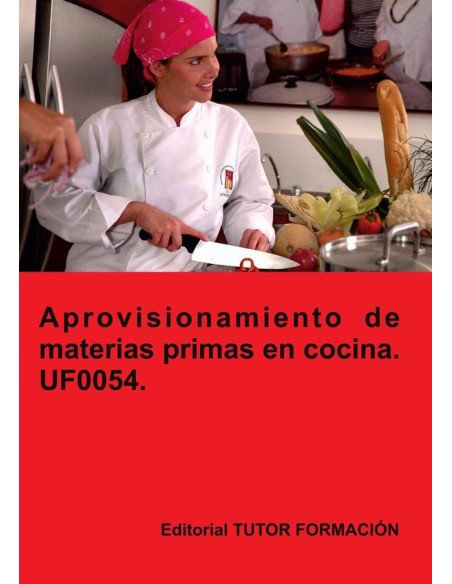 Aprovisionamiento de materias primas en cocina. UF0054.