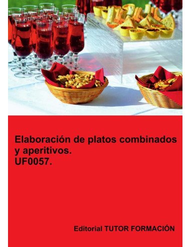 Elaboración de platos combinados y aperitivos. UF0057.