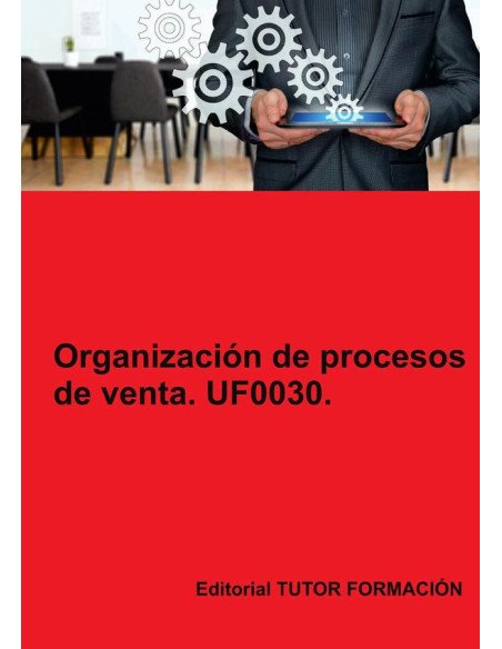 Organización de procesos de venta. UF0030.