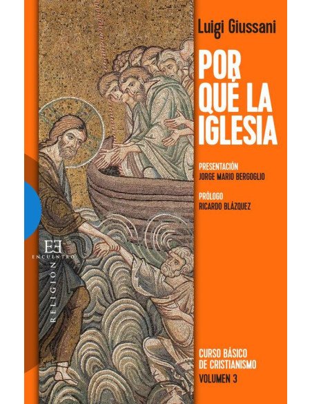 Por qué la Iglesia:Curso básico de cristianismo (Volumen 3)