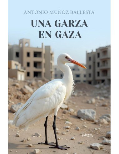 Una garza en Gaza