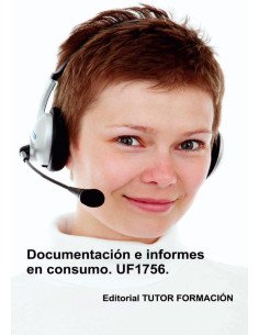 Documentación e informes en consumo. UF1756.