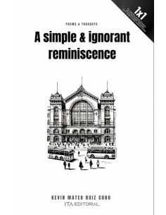 A simple & ignorant reminiscence