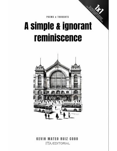 A simple & ignorant reminiscence
