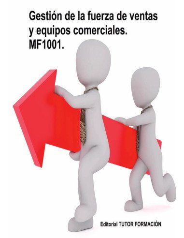 Gestión de la fuerza de ventas y equipos comerciales. MF1001.