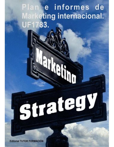 Plan e informes de marketing internacional. UF1783.