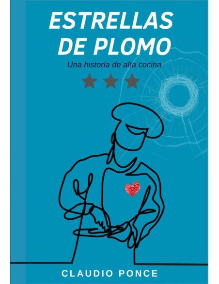 Estrellas de plomo:Una historia de alta cocina