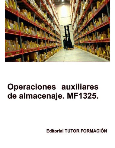 Operaciones auxiliares de almacenaje. MF1325.