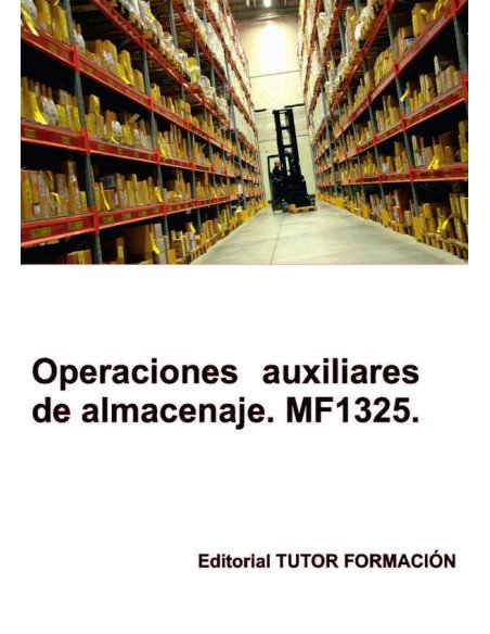 Operaciones auxiliares de almacenaje. MF1325.