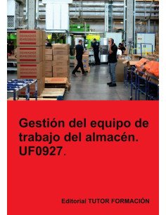 Gestión del equipo de trabajo del almacén. UF0927.