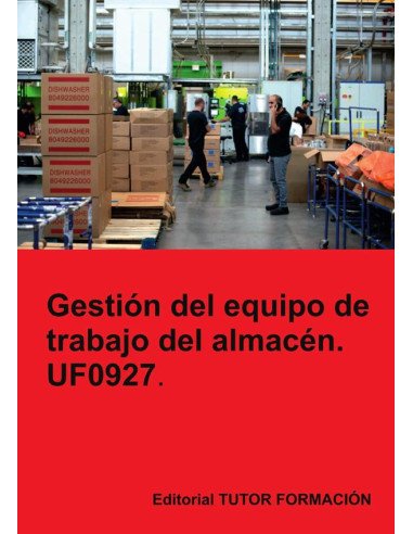 Gestión del equipo de trabajo del almacén. UF0927.