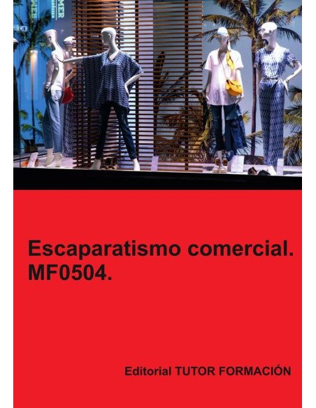 Escaparatismo comercial. MF0504.