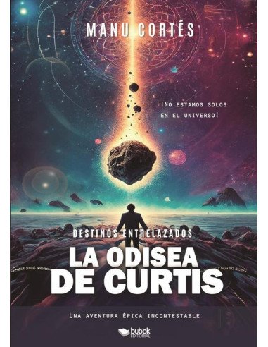 Destinos entrelazados: la odisea de Curtis:¡No estamos solos en el universo!