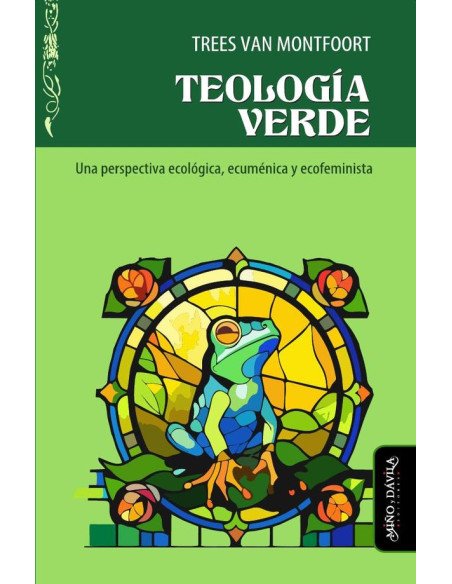 Teología verde:Una perspectiva ecológica, ecuménica y ecofeminista