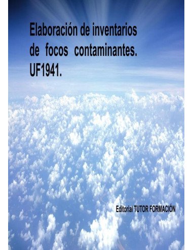 Elaboración de inventarios de focos contaminantes. UF1941.