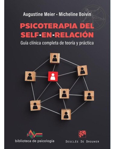 Psicoterapia del self-en-relación:Guía clínica completa de teoría y práctica