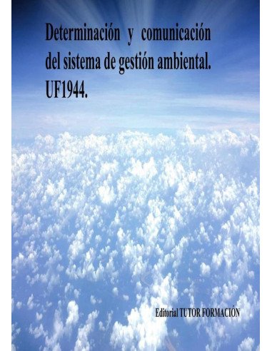 Determinación y comunicación del Sistema de Gestión Ambiental. UF1944.