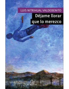 Déjame llorar que lo merezco