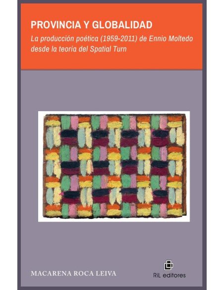 Provincia y globalidad:La producción poética (1959-2011) de Ennio Moltedo desde la teoría del Spatial Turn